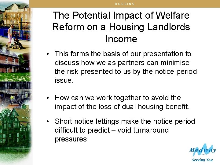 HOUSING The Potential Impact of Welfare Reform on a Housing Landlords Income • This