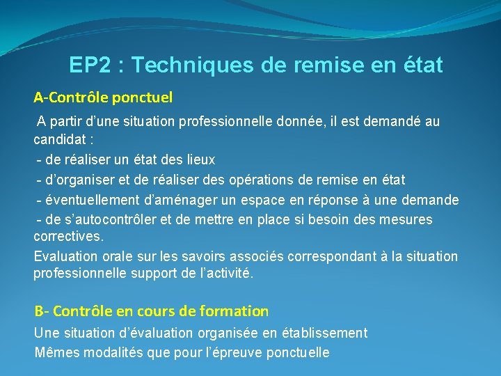 EP 2 : Techniques de remise en état A-Contrôle ponctuel A partir d’une situation