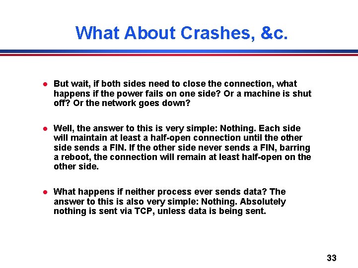 What About Crashes, &c. l But wait, if both sides need to close the