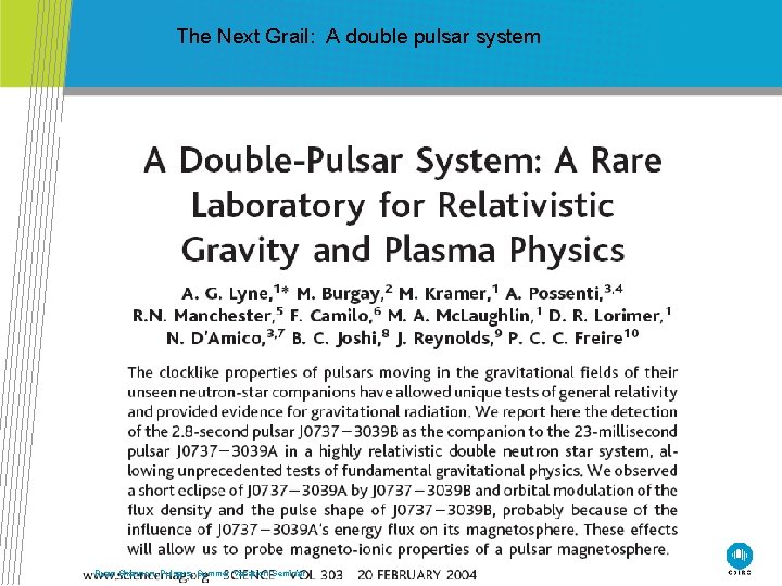 The Next Grail: A double pulsar system Ryan Shannon, Pulsars, Summer Vacation Seminar 