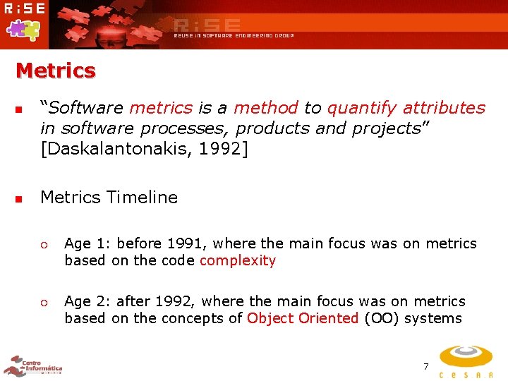 Metrics n n “Software metrics is a method to quantify attributes in software processes,