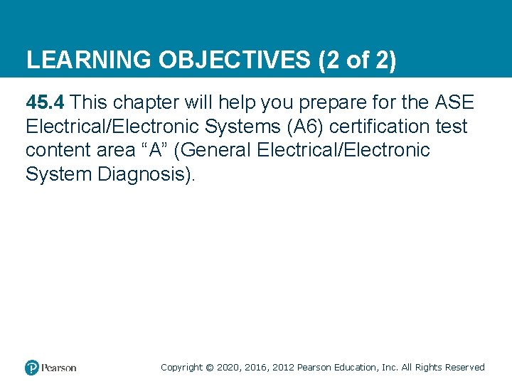 LEARNING OBJECTIVES (2 of 2) 45. 4 This chapter will help you prepare for