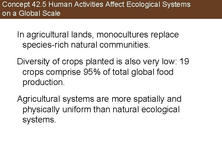 Concept 42. 5 Human Activities Affect Ecological Systems on a Global Scale In agricultural