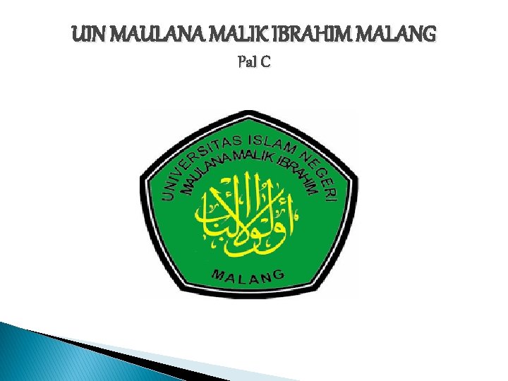 UIN MAULANA MALIK IBRAHIM MALANG Pa. I C UIN MAULANA MALIK IBRAHIM MALANG Pa. I C
