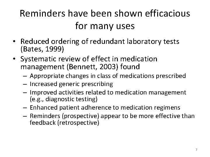 Reminders have been shown efficacious for many uses • Reduced ordering of redundant laboratory