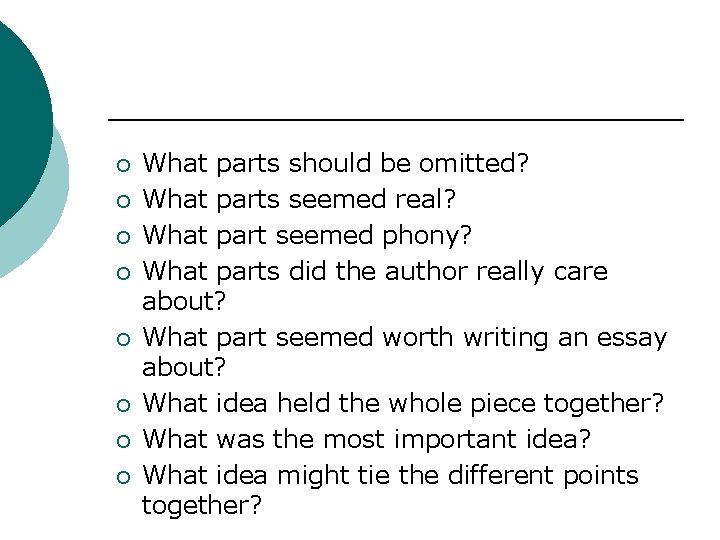 ¡ ¡ ¡ ¡ What parts should be omitted? What parts seemed real? What