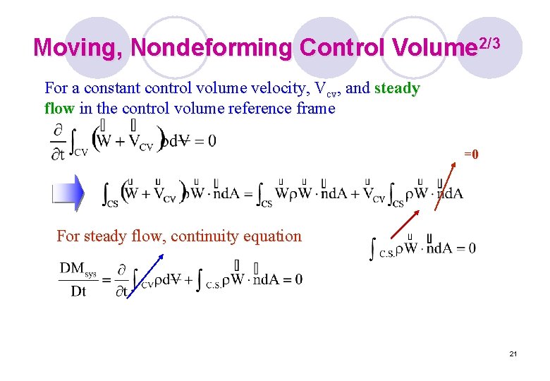 Moving, Nondeforming Control Volume 2/3 For a constant control volume velocity, Vcv, and steady Moving, Nondeforming Control Volume 2/3 For a constant control volume velocity, Vcv, and steady