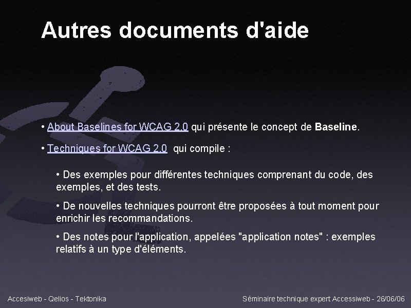 Autres documents d'aide • About Baselines for WCAG 2. 0 qui présente le concept