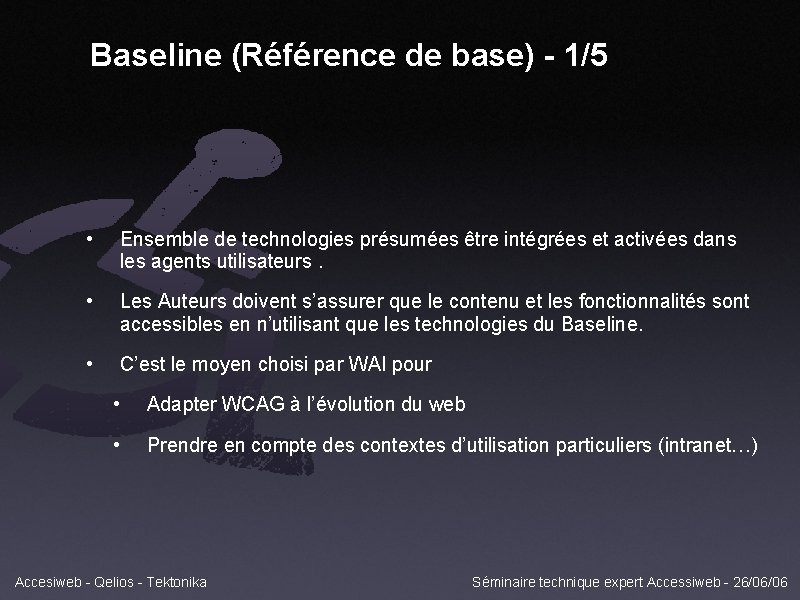 Baseline (Référence de base) - 1/5 • Ensemble de technologies présumées être intégrées et