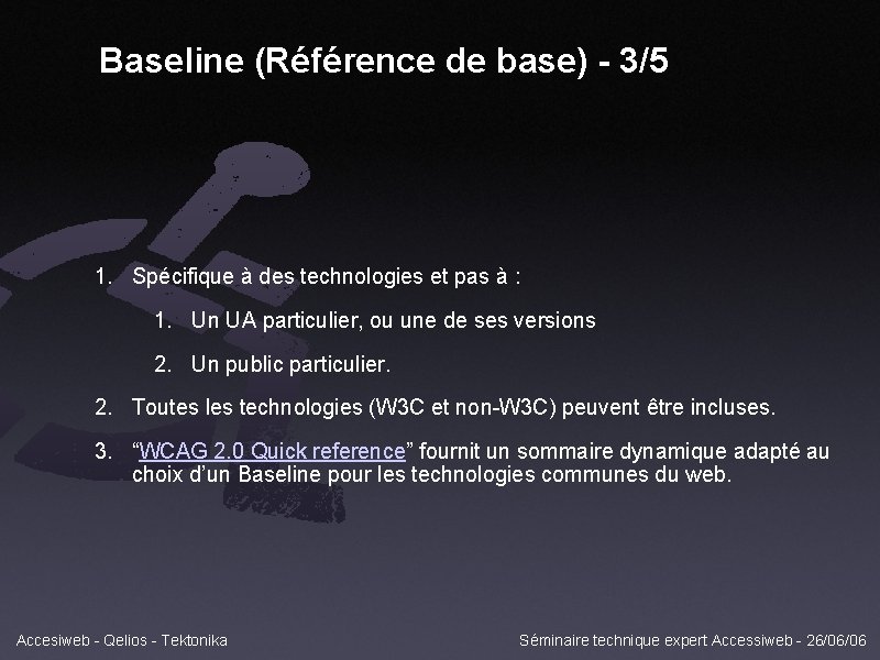 Baseline (Référence de base) - 3/5 1. Spécifique à des technologies et pas à