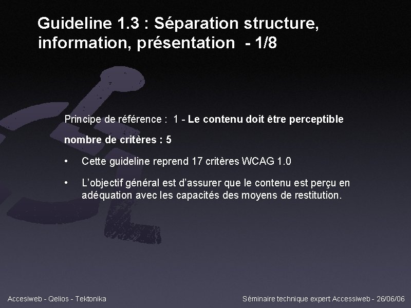 Guideline 1. 3 : Séparation structure, information, présentation - 1/8 Principe de référence :