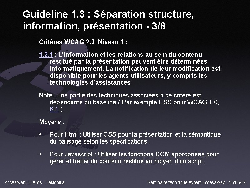 Guideline 1. 3 : Séparation structure, information, présentation - 3/8 Critères WCAG 2. 0