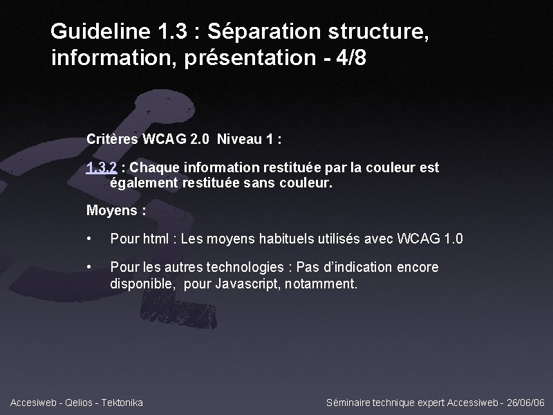 Guideline 1. 3 : Séparation structure, information, présentation - 4/8 Critères WCAG 2. 0