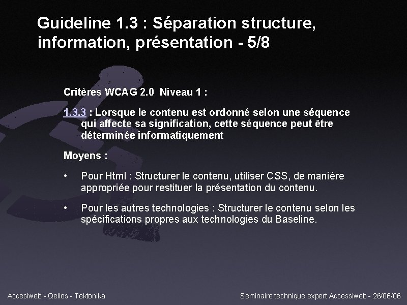 Guideline 1. 3 : Séparation structure, information, présentation - 5/8 Critères WCAG 2. 0