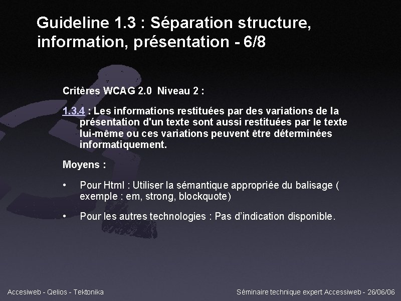 Guideline 1. 3 : Séparation structure, information, présentation - 6/8 Critères WCAG 2. 0