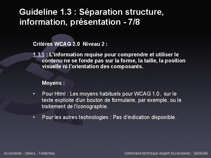 Guideline 1. 3 : Séparation structure, information, présentation - 7/8 Critères WCAG 2. 0