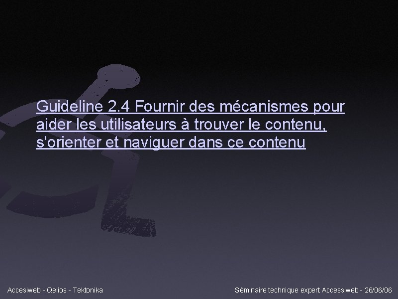 Guideline 2. 4 Fournir des mécanismes pour aider les utilisateurs à trouver le contenu,