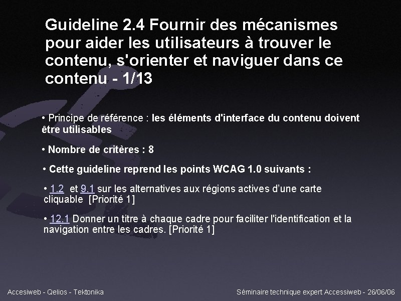 Guideline 2. 4 Fournir des mécanismes pour aider les utilisateurs à trouver le contenu,