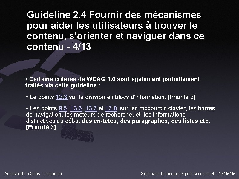 Guideline 2. 4 Fournir des mécanismes pour aider les utilisateurs à trouver le contenu,