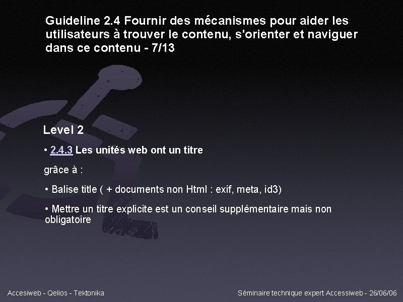 Guideline 2. 4 Fournir des mécanismes pour aider les utilisateurs à trouver le contenu,