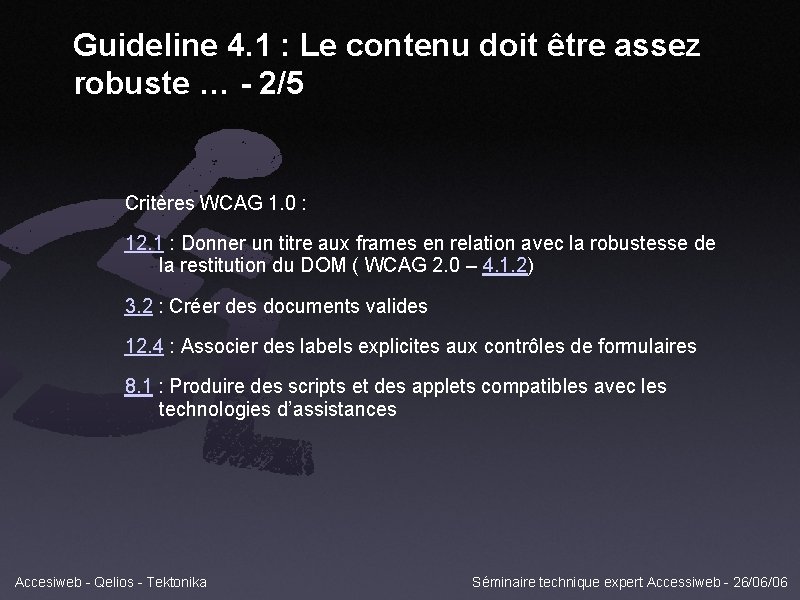Guideline 4. 1 : Le contenu doit être assez robuste … - 2/5 Critères