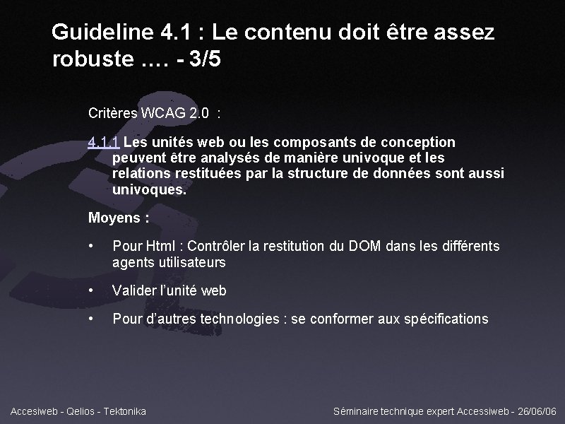 Guideline 4. 1 : Le contenu doit être assez robuste …. - 3/5 Critères