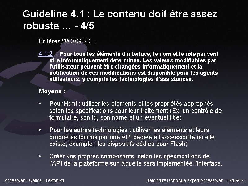 Guideline 4. 1 : Le contenu doit être assez robuste … - 4/5 Critères