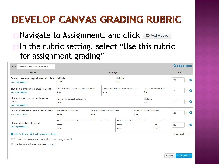 DEVELOP CANVAS GRADING RUBRIC � Navigate to Assignment, and click � In the rubric