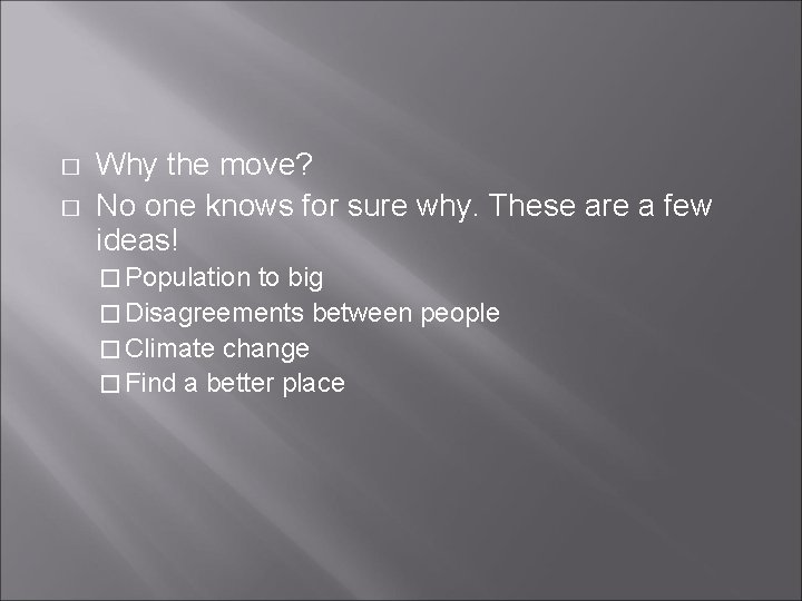 � � Why the move? No one knows for sure why. These are a � � Why the move? No one knows for sure why. These are a