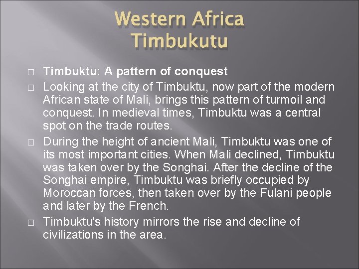 Western Africa Timbukutu � � Timbuktu: A pattern of conquest Looking at the city Western Africa Timbukutu � � Timbuktu: A pattern of conquest Looking at the city