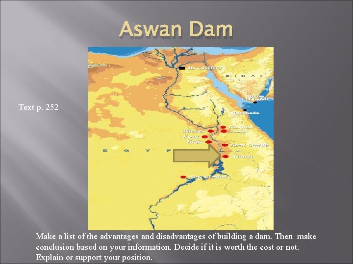 Aswan Dam Text p. 252 Make a list of the advantages and disadvantages of