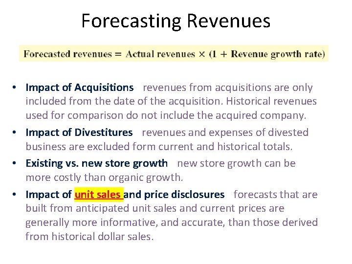 Forecasting Revenues • Impact of Acquisitions - revenues from acquisitions are only included from