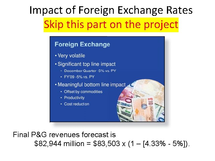 Impact of Foreign Exchange Rates Skip this part on the project Final P&G revenues