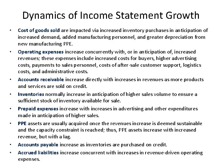 Dynamics of Income Statement Growth • • Cost of goods sold are impacted via