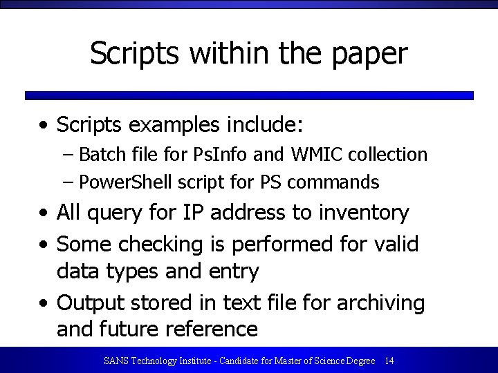 Scripts within the paper • Scripts examples include: – Batch file for Ps. Info