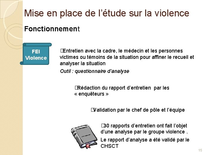 Mise en place de l’étude sur la violence Fonctionnement FEI Violence � Entretien avec