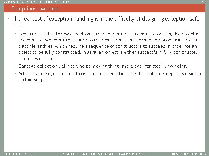 SOEN 6441 - Advanced Programming Practices 30 Exceptions: overhead • The real cost of SOEN 6441 - Advanced Programming Practices 30 Exceptions: overhead • The real cost of