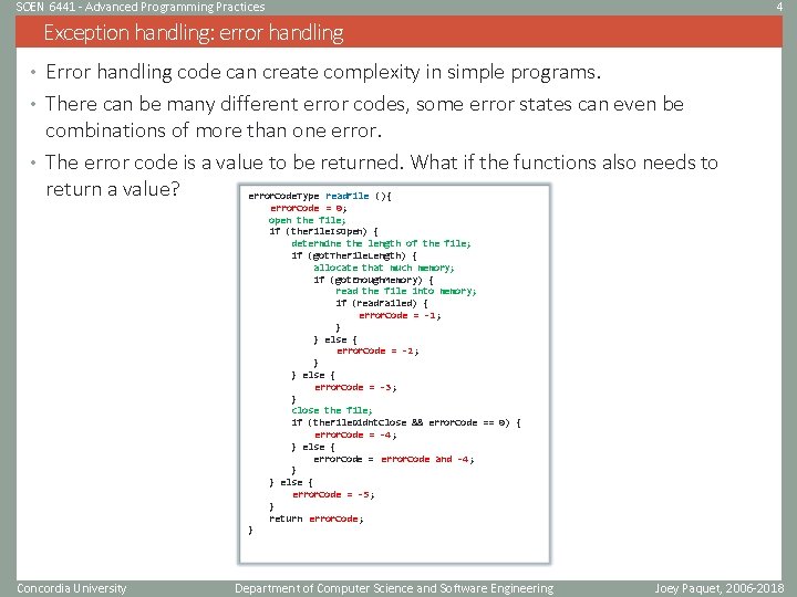 SOEN 6441 - Advanced Programming Practices 4 Exception handling: error handling • Error handling SOEN 6441 - Advanced Programming Practices 4 Exception handling: error handling • Error handling