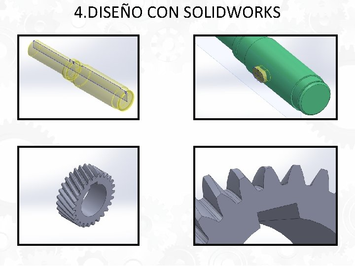 4. DISEÑO CON SOLIDWORKS 