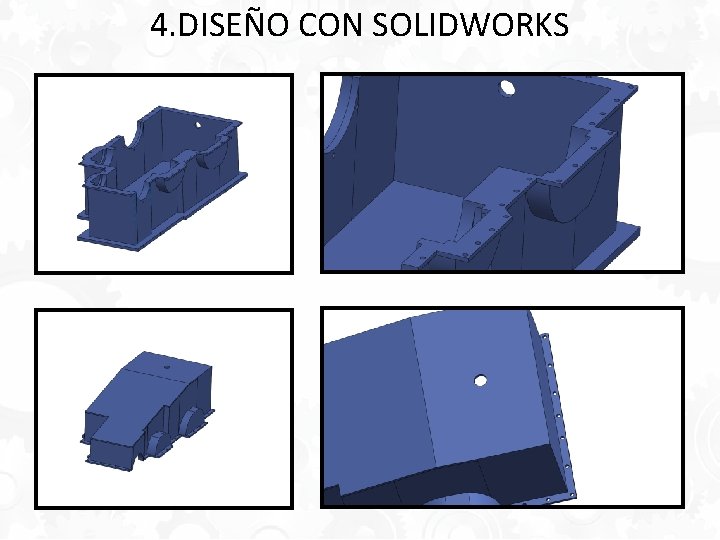 4. DISEÑO CON SOLIDWORKS 