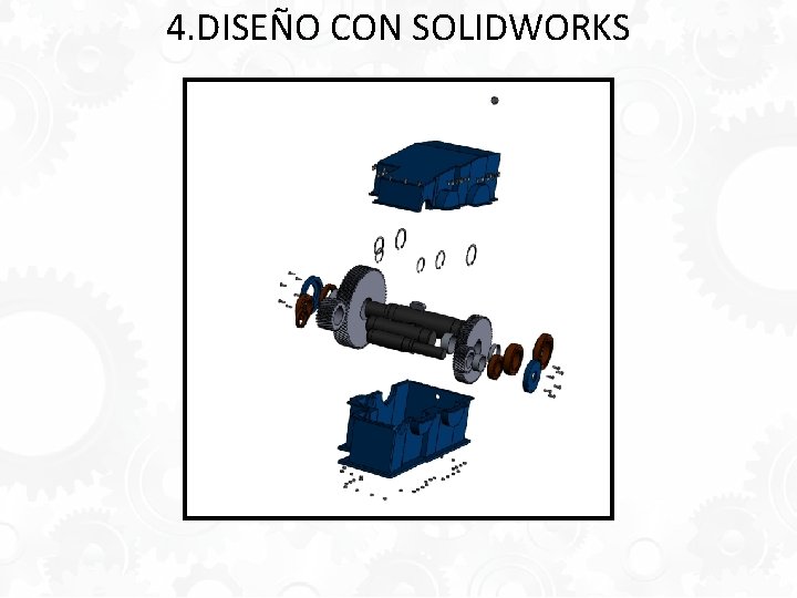 4. DISEÑO CON SOLIDWORKS 