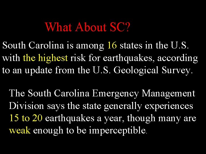 What About SC? South Carolina is among 16 states in the U. S. with What About SC? South Carolina is among 16 states in the U. S. with