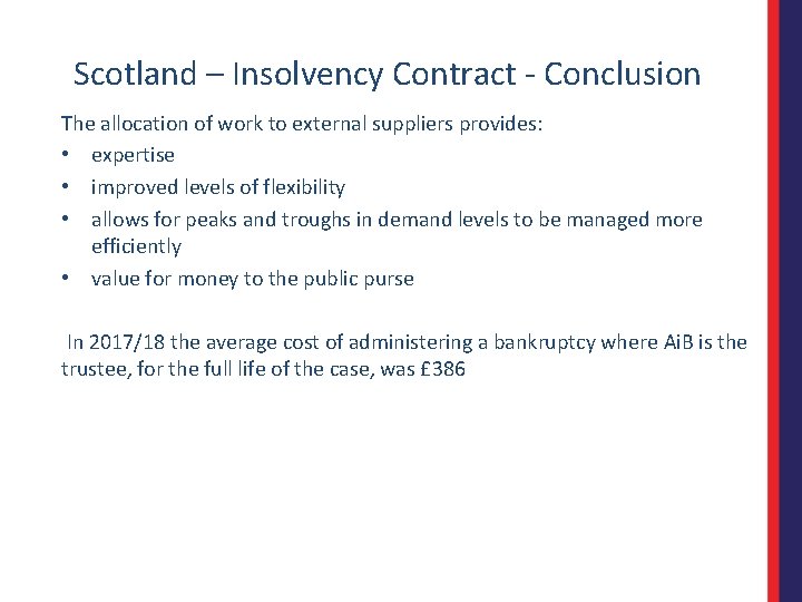 Scotland – Insolvency Contract - Conclusion The allocation of work to external suppliers provides: