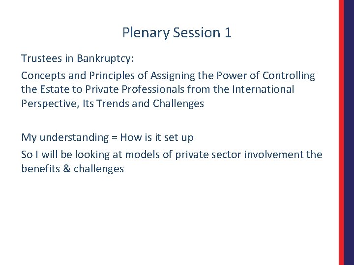 Plenary Session 1 Trustees in Bankruptcy: Concepts and Principles of Assigning the Power of