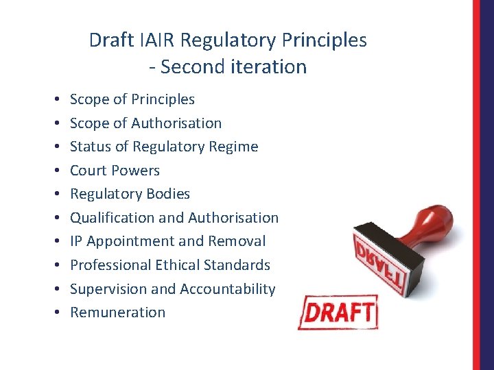 Draft IAIR Regulatory Principles - Second iteration • • • Scope of Principles Scope
