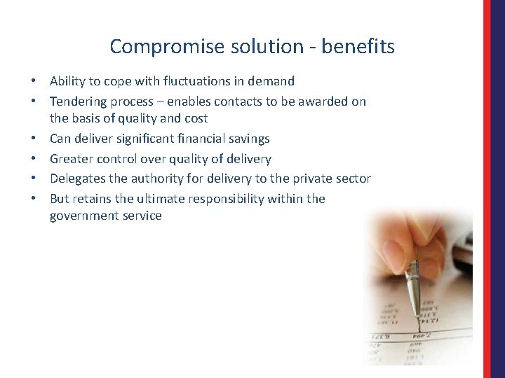 Compromise solution - benefits • Ability to cope with fluctuations in demand • Tendering