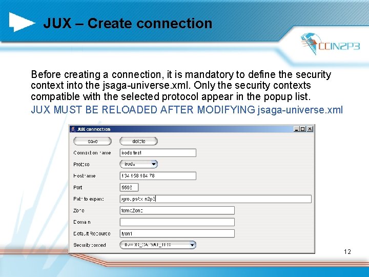JUX – Create connection Before creating a connection, it is mandatory to define the