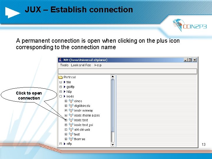 JUX – Establish connection A permanent connection is open when clicking on the plus