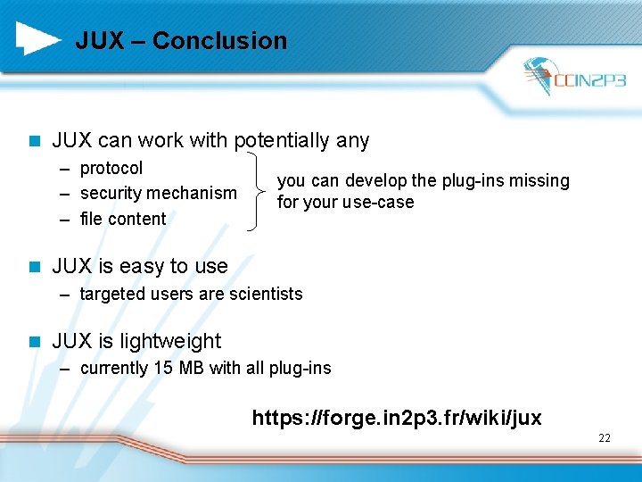 JUX – Conclusion n JUX can work with potentially any – protocol – security