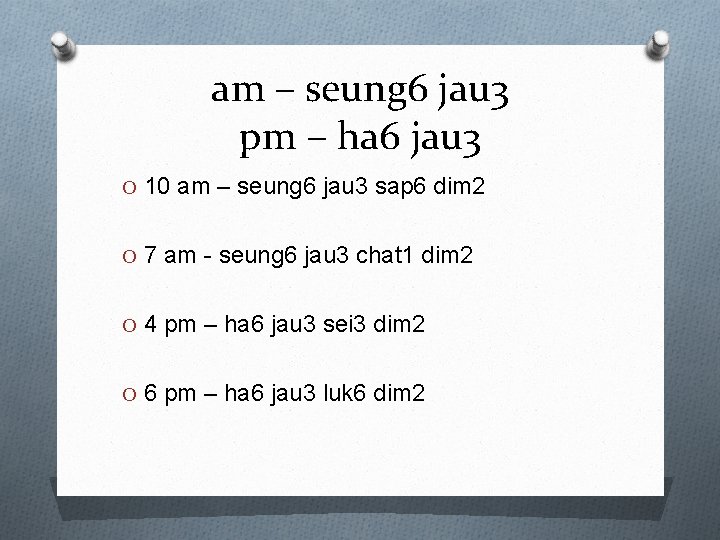 am – seung 6 jau 3 pm – ha 6 jau 3 O 10 am – seung 6 jau 3 pm – ha 6 jau 3 O 10